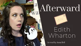 Afterward by Edith Wharton || You won't get it til later || short story audiobook and analysis