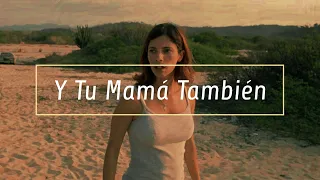 Y Tu Mamá También: The Transience of Youth