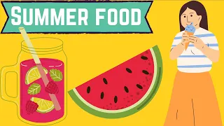 Summertime foods for kids | Learn the names of summer time foods