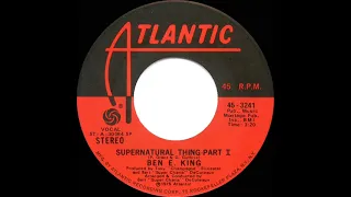 1975 HITS ARCHIVE: Supernatural Thing (Part 1) - Ben E. King (stereo 45--#1 R&B hit)