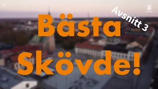 Bästa Skövde! - Avsnitt 3