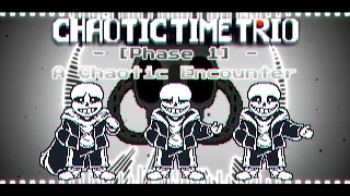 [Chaotic Time Trio]  - OST-009 - A Chaotic Encounter (Phase 1/Cover)