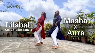 Lilabali Dance Choreography | Coke Studio Bangla | Masha x Aura