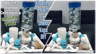 Dollar Tree beach themed centerpiece floating sea shells and pearls vase DIY / coastal decor ideas