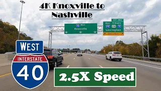4K Knoxville to Nashville.  Interstate 40 West.  I 40 West.