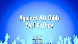 Against All Odds - Phil Collins (Karaoke Version)