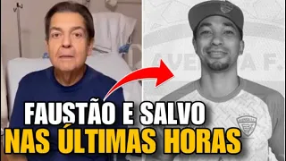 URGENTE: FAUSTÃO É SALVO NAS ÚLTIMAS HORAS DE SUA VIDA! VEJA OQUE ACONTECEU! É DE ARREPIAR