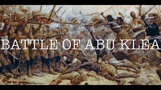 The Battle of Abu Klea 1885 - Saving General Gordon