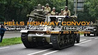 Hell´s Highway Convoy 251 vehicles Operation Market garden 1944-2014