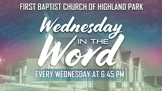 WEDNESDAY IN THE WORD - Wednesday, June 5, 2024 - 6:45pm