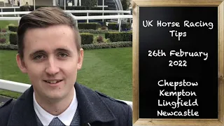 UK Horse Racing Tips | Chepstow, Kempton, Lingfield & Newcastle | 26th February 2022