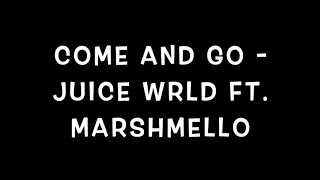 Come and Go - Juice World Ft. Marshmello 1 Hour