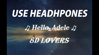 🎧 (8D AUDIO) Hello _ Adele