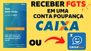 RECEBA O FGTS EM UMA CONTA POUPANÇA DA CAIXA ECONOMICA FEDERAL