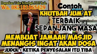 Paling sedih banjir air mata. Khutbah jumat. judul ketika penyesalan itu tiba.