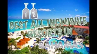 Top 15 All Inclusive Resorts In Bahamas