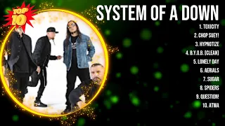 System Of A Down 2024 Greatest Hits ~ System Of A Down Songs ~ System Of A Down Top Songs