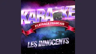 Un Homme Xtraordinaire — Karaoké Playback Avec Choeurs — Rendu Célèbre Par Les Innocents