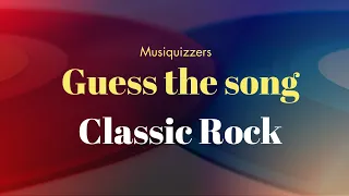 Guess that song - Classic Rock