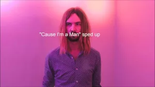 Tame Impala - Cause I'm A Man (sped up about 25%)