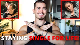 WHY I'M STAYING SINGLE FOR LIFE! (It's Just Not Worth It...)