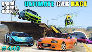 ULTIMATE CAR RACE | GTA V GAMEPLAY #440