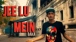 BAQA || JEE LU MEIN || 2019