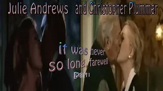 Julie Andrews and Chris Plummer || it was never so long farewell (part 1)