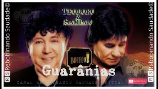 🆁🆂║TEODORO E SAMPAIO - Guarânias No Boteco ║- [Álbum Completo] - 🆁🆂Rebobinando Saudade©