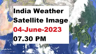 India Weather Satellite Image Today 04-June-2023 7.30 PM | India Weather