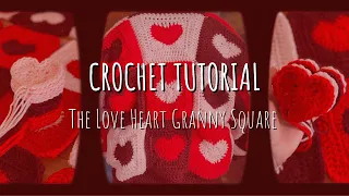 Crochet Tutorial | Love Heart Granny Square | Beginner Friendly | Start to Finish