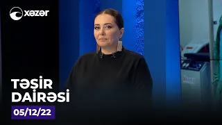 Təsir Dairəsi - 05.12.2022