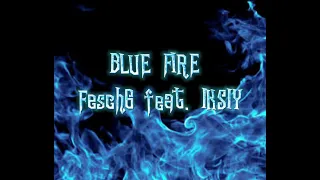 Fesch6 feat. IKSIY Blue fire lyrics (read description)