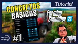 Conceptos Básicos - Farming Simulator 22 - Tutorial #1