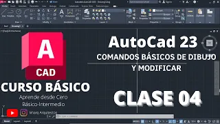 CURSO DE AUTOCAD 2023 | CLASE 4 | COMANDOS BÁSICOS DE DIBUJO Y MODIFICAR | APRENDE AUTOCAD DESDE 0