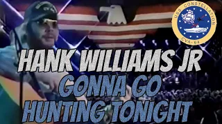 Gonna Go Huntin' Tonight    Hank Williams Jr USS Constellation A Star Spangled Country Concert