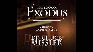Chuck Missler - Exodus (Session 10) Chapters 24 & 25