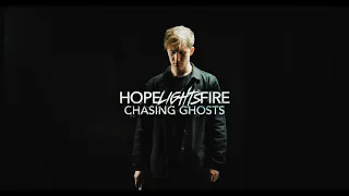 Hope Lights Fire - Chasing Ghosts (Official Music Video)