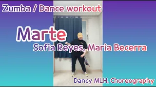 Marte - Sofía Reyes, Maria Becerra  / ZUMBA / Dance workout | Dancy MLH Choreography