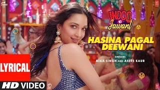 Hasina Pagal Deewani: Indoo Ki Jawani (Lyrical) Kiara Advani, Aditya Seal | Mika S,Asees K,Shabbir A