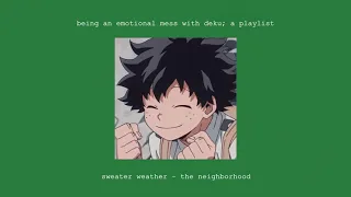 being an emotional mess with deku; a playlist (𝙛𝙤𝙧 𝙨𝙞𝙢𝙥𝙨 𝙖𝙣𝙙 𝙠𝙞𝙣𝙣𝙞𝙚𝙨)