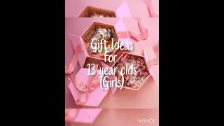 Things that you can gift to girls (13 year )