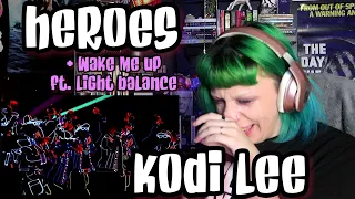 REACTION | KODI LEE "HEROES" & "WAKE ME UP" ft. LIGHT BALANCE (LIVE)