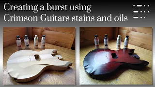 Staining a Guitar With Crimson Guitars Stains and Oils - Burst Effect