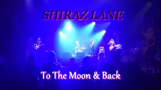 Shiraz Lane - To The Moon & Back [TEATRIA 29-12-2019]
