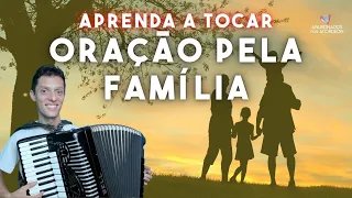 Aprenda: Oração pela Família, Padre Zezinho | Aulão | #auladeacordeon #auladesanfona