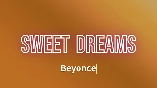 Beyonce - Sweet Dreams (Lyrics)