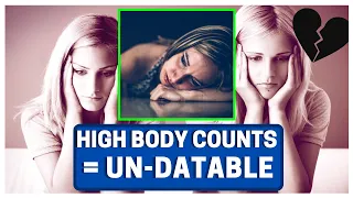 Women With High Body Counts WILL NEVER Find True Love!!! (Scientific 100% PROVEN STUDY)