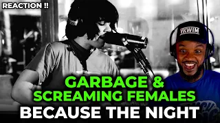 🎵 Garbage and Screaming Females - Because the Night REACTION