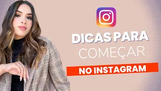 DICAS PARA QUEM QUER COMEÇAR NO INSTAGRAM COMO DIGITAL INFLUENCER